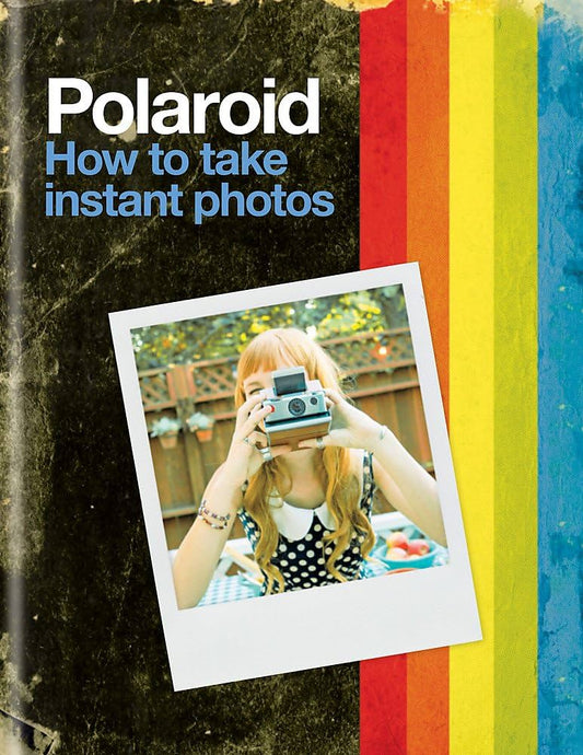 refbook | Polaroid How to take instant photos