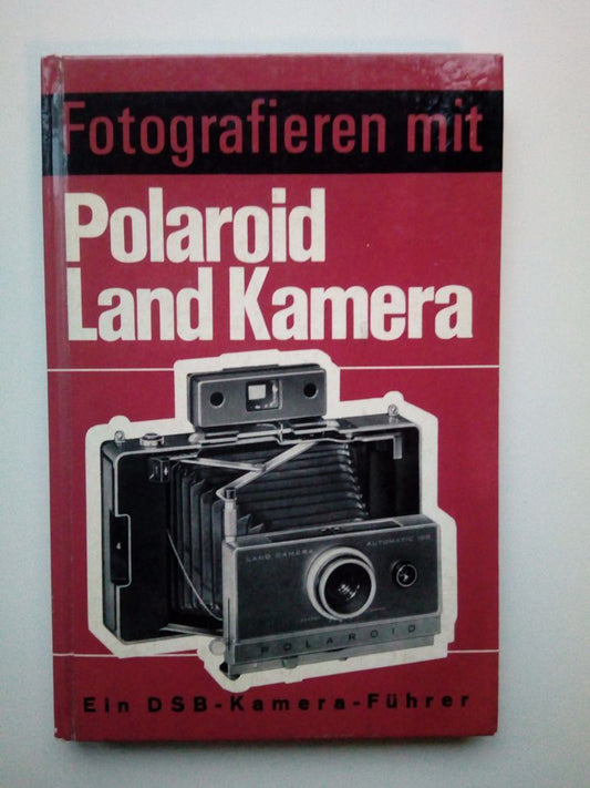 refbook | FOTOGRAFIEREN MIT POLAROID LAND CAMERA